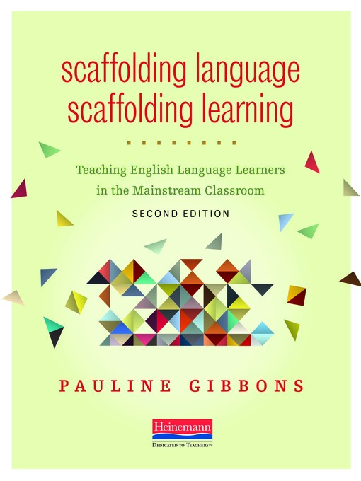 Title details for Scaffolding Language, Scaffolding Learning by Pauline Gibbons - Wait list